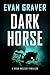 Dark Horse (Ryan Weller Thr...