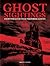 Ghost Sightings: Eyewitness Accounts of Paranormal Activity