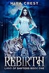 Rebirth by Mira Crest