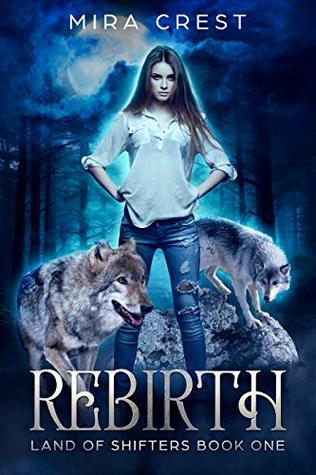 Rebirth (Land of Shifters, #1)