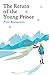 Return Of The Young Prince by A.G. || Brock Oliver Roemmers