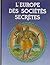L'Europe des sociétés secrètes