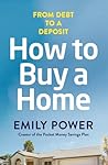 How to Buy a Home: From Debt to a Deposit