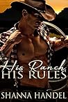 His Ranch, His Rules (Ranch Rules, #1)