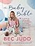 Baby Bible: A Guide to Taking Care of Your Bump, Your Baby and Yourself