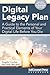 Digital Legacy Plan: A guide to the personal and practical elements of your digital life before you die (Reference Series)