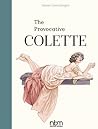 The Provocative Colette by Annie Goetzinger The Provocative Colette by Annie Goetzinger