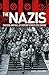 The Nazis: The Rise and Fall of History’s Most Evil Empire
