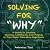 Solving For "Why"