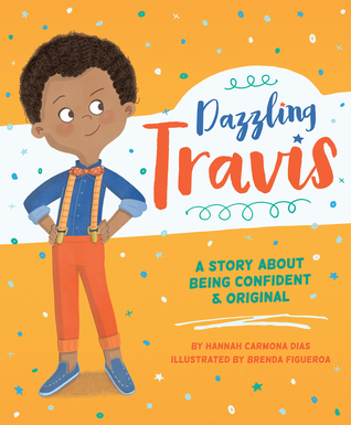 Dazzling Travis: A Story About Being Confident & Original (Hardcover)