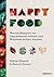 Happy Food: Warum Mangold vor Depressionen schützt und Walnüsse schlau machen (German Edition)