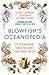 Blowfish's Oceanopedia: 291 Extraordinary Things You Didn't Know About the Sea