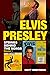 Elvis Presley: Stories Behi...