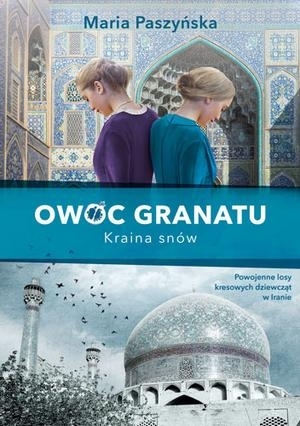 Kraina snów (Owoc granatu, #2)