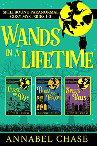 Wands In A Lifetime (Spellbound, #1-3)