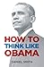 How to Think Like Obama