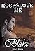 Blake: Rock & Love Me