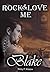 Blake: Rock & Love Me (German Edition)