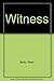 Witness by Sean Body