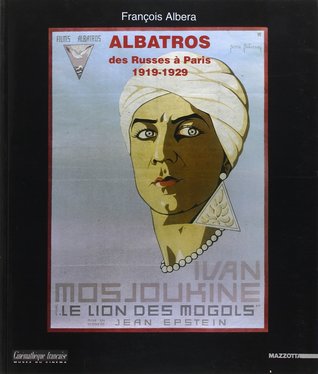 Albatros: Des Russes A Paris, 1919-1929 (Paperback)