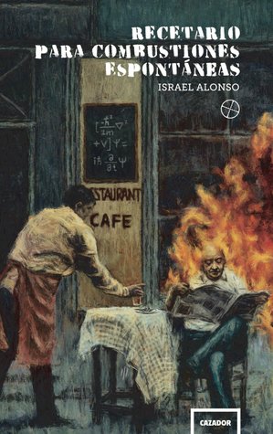 Recetario para combustiones espontáneas