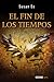 El fin de los tiempos (3) by Susan Ee