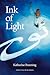 Ink of Light by Katharine Branning