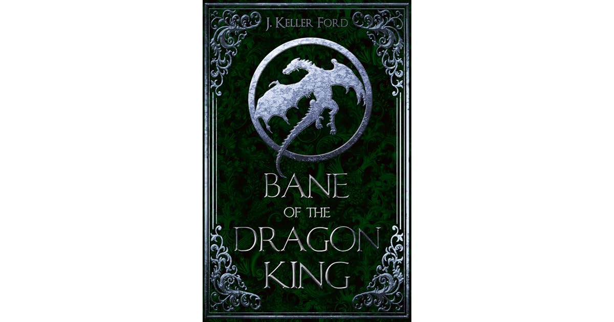 Bane of the Dragon King by J. Keller Ford