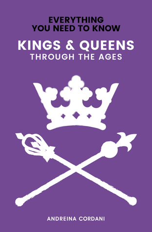 Kings & Queens: Through the Ages (Everything You Need to Know)