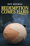 Redemption Comes Hard (1)