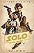 Solo: A Star Wars Story: Ex...