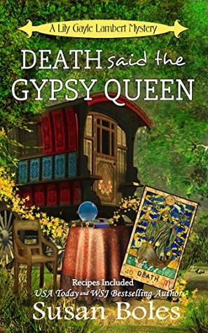 Death said the Gypsy Queen (A Lily Gayle Lambert Mystery, #4)