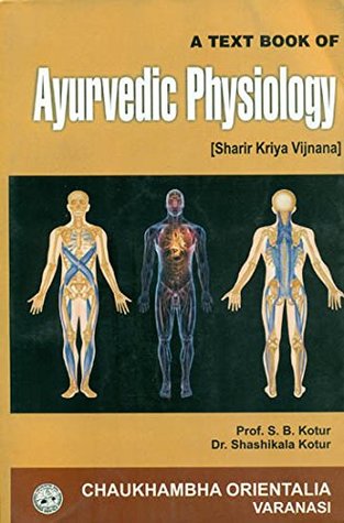 A Text Book of Ayurvedic Physiology [Sharir Kriya Vijnana]