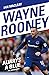 Wayne Rooney: Always a Blue...