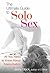 Ultimate Guide to Solo Sex: All You Need to Know About Masterbation