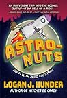Astro-Nuts by Logan J. Hunder Astro-Nuts by Logan J. Hunder