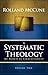 A Systematic Theology of Biblical Christianity, Vol. 2 by Rolland McCune