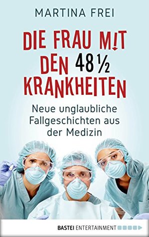 Der Junge, der immer in Ohnmacht fiel: Neue unglaubliche Fallgeschichten aus der Medizin (German Edition)