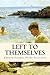 Left to Themselves: Being the Ordeal of Philip and Gerald