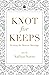 Knot for keeps