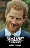 Prince Harry: A Biography