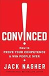 Convinced!: How t...