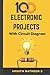 Top 100 Electronic Projects for Innovators: Handbook of Electronic Projects (Electronic Projects Books)