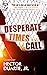 Desperate Times Call: Stories