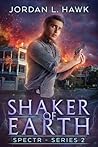 Shaker of Earth by Jordan L. Hawk