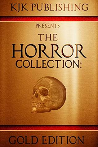 The Horror Collection: Gold Edition (Kindle Edition)
