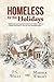 Homeless For the Holidays by P.S. Wells