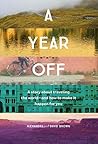 A Year Off: A Sto...