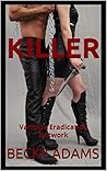KILLER: Vampire Eradication Network (VAMPIRE ERADICATION NETWORK SERIES Book 2)