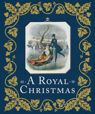 The Art Of A Royal Christmas 2022 Mrs Minerva A Royal Christmas By Louise Cooling